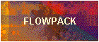 FLOWPACK